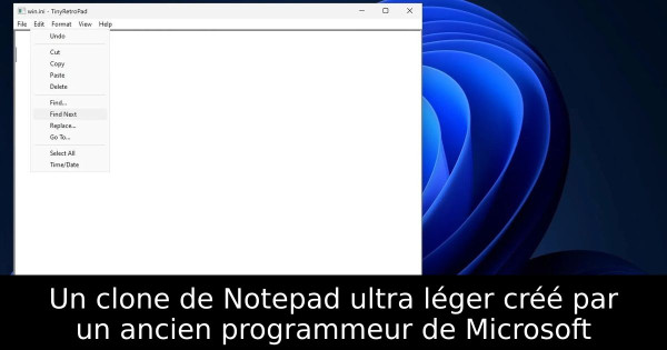 Un clone de Notepad ultra léger créé par un ancien programmeur de Microsoft