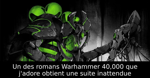 Un des romans Warhammer 40,000 que j'adore obtient une suite inattendue