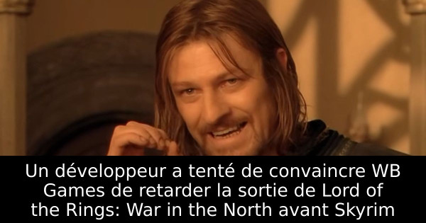 Un développeur a tenté de convaincre WB Games de retarder la sortie de Lord of the Rings: War in the North avant Skyrim