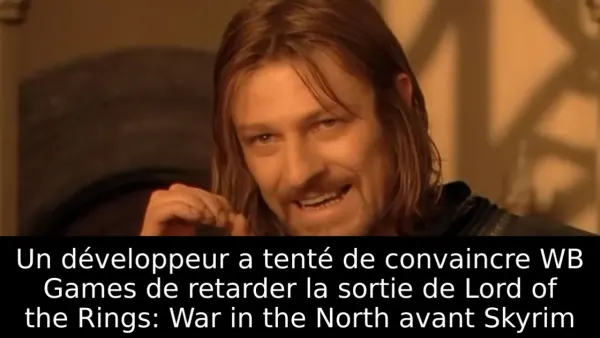 Un développeur a tenté de convaincre WB Games de retarder la sortie de Lord of the Rings: War in the North avant Skyrim