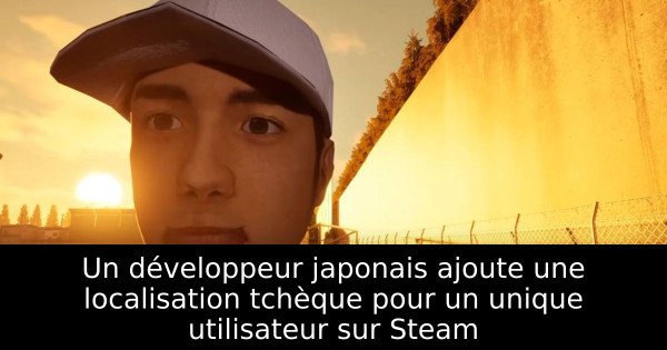 Un développeur japonais ajoute une localisation tchèque pour un unique utilisateur sur Steam
