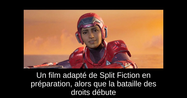 Un film adapté de Split Fiction en préparation, alors que la bataille des droits débute