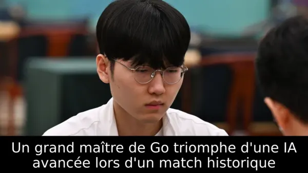 Un grand maître de Go triomphe d'une IA avancée lors d'un match historique