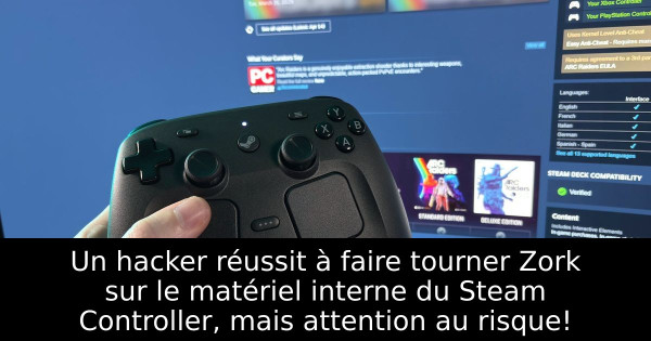 Un hacker réussit à faire tourner Zork sur le matériel interne du Steam Controller, mais attention au risque!