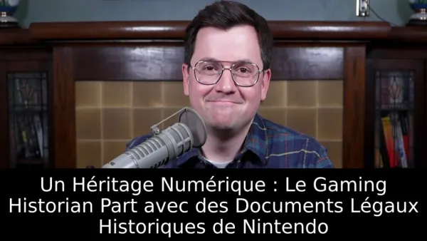 Un Héritage Numérique : Le Gaming Historian Part avec des Documents Légaux Historiques de Nintendo