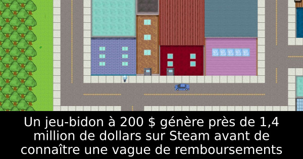 Un jeu-bidon à 200 $ génère près de 1,4 million de dollars sur Steam avant de connaître une vague de remboursements
