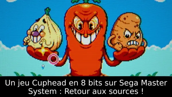 Un jeu Cuphead en 8 bits sur Sega Master System : Retour aux sources !