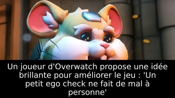 Un joueur d'Overwatch propose une idée brillante pour améliorer le jeu : 'Un petit ego check ne fait de mal à personne'