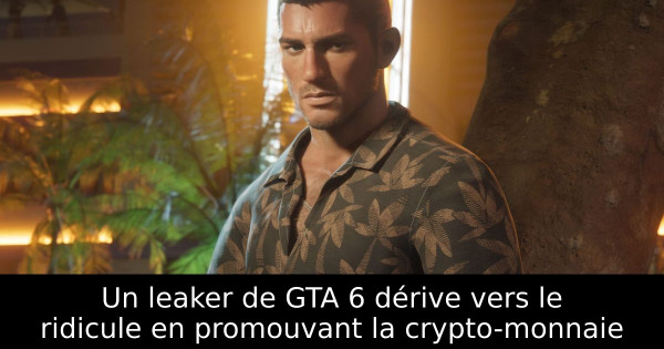 Un leaker de GTA 6 dérive vers le ridicule en promouvant la crypto-monnaie