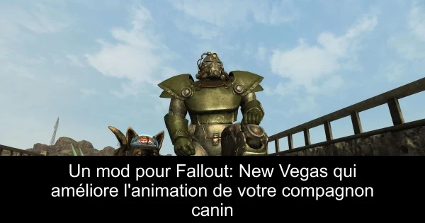 Un mod pour Fallout: New Vegas qui améliore l'animation de votre compagnon canin