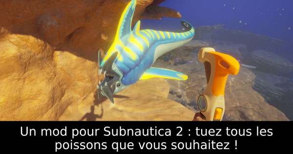Un mod pour Subnautica 2 : tuez tous les poissons que vous souhaitez !