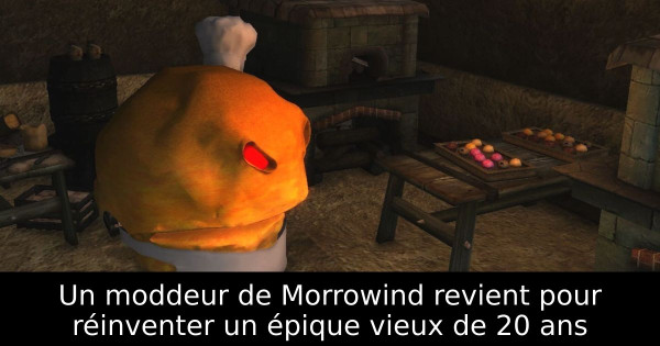 Un moddeur de Morrowind revient pour réinventer un épique vieux de 20 ans
