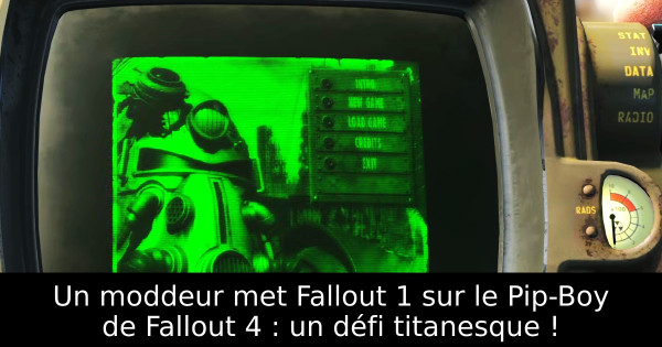 Un moddeur met Fallout 1 sur le Pip-Boy de Fallout 4 : un défi titanesque !