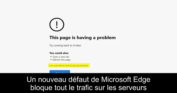 Un nouveau défaut de Microsoft Edge bloque tout le trafic sur les serveurs