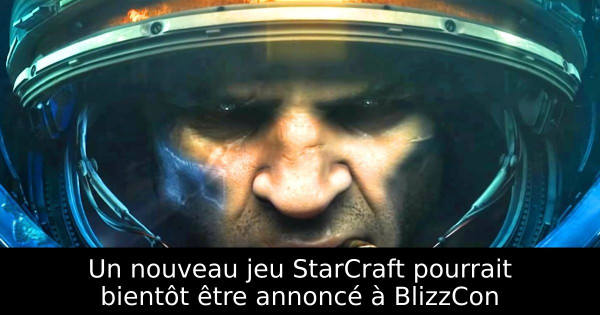 Un nouveau jeu StarCraft pourrait bientôt être annoncé à BlizzCon
