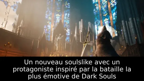 Un nouveau soulslike avec un protagoniste inspiré par la bataille la plus émotive de Dark Souls