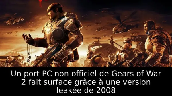 Un port PC non officiel de Gears of War 2 fait surface grâce à une version leakée de 2008