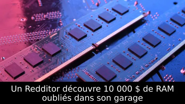 Un Redditor découvre 10 000 $ de RAM oubliés dans son garage