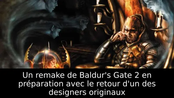 Un remake de Baldur's Gate 2 en préparation avec le retour d'un des designers originaux