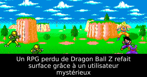 Un RPG perdu de Dragon Ball Z refait surface grâce à un utilisateur mystérieux