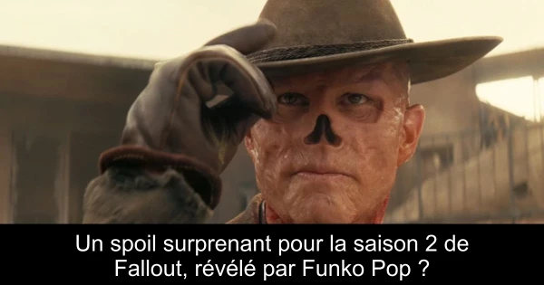Un spoil surprenant pour la saison 2 de Fallout, révélé par Funko Pop ?
