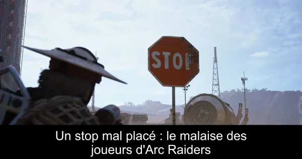 Un stop mal placé : le malaise des joueurs d'Arc Raiders
