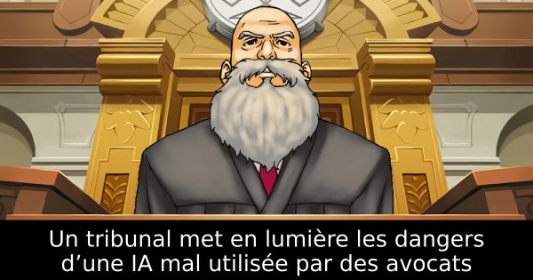 Un tribunal met en lumière les dangers d’une IA mal utilisée par des avocats