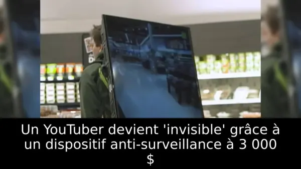 Un YouTuber devient 'invisible' grâce à un dispositif anti-surveillance à 3 000 $