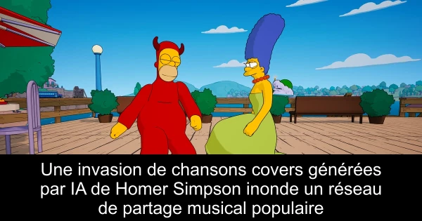 Une invasion de chansons covers générées par IA de Homer Simpson inonde un réseau de partage musical populaire