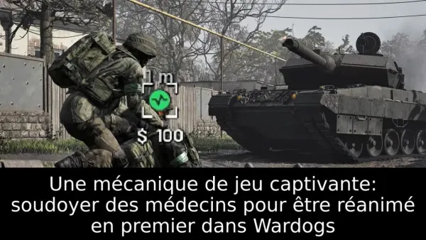 Une mécanique de jeu captivante: soudoyer des médecins pour être réanimé en premier dans Wardogs