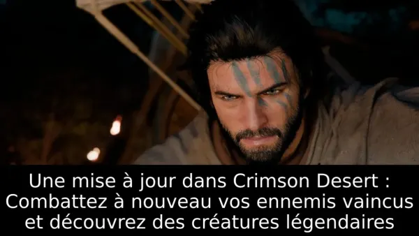 Une mise à jour dans Crimson Desert : Combattez à nouveau vos ennemis vaincus et découvrez des créatures légendaires