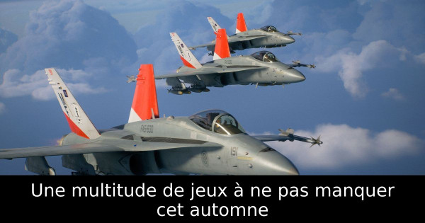 Une multitude de jeux à ne pas manquer cet automne