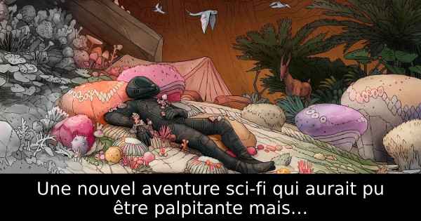 Une nouvel aventure sci-fi qui aurait pu être palpitante mais…