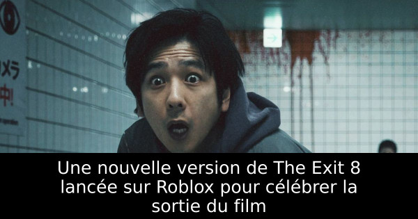 Une nouvelle version de The Exit 8 lancée sur Roblox pour célébrer la sortie du film