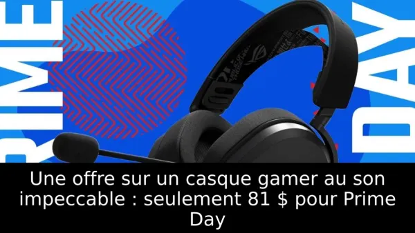 Une offre sur un casque gamer au son impeccable : seulement 81 $ pour Prime Day