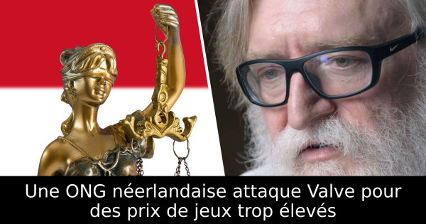 Une ONG néerlandaise attaque Valve pour des prix de jeux trop élevés
