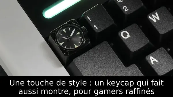 Une touche de style : un keycap qui fait aussi montre, pour gamers raffinés