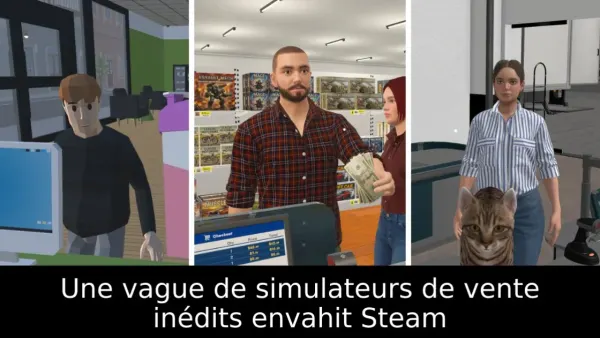 Une vague de simulateurs de vente inédits envahit Steam