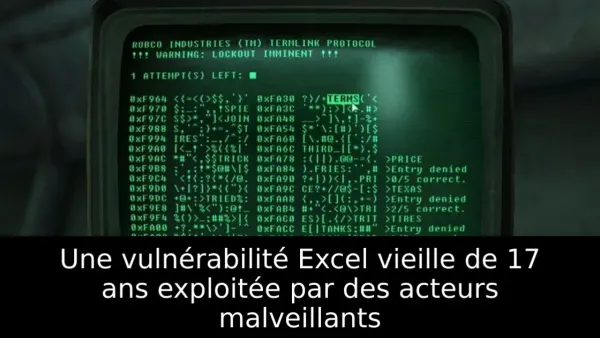 Une vulnérabilité Excel vieille de 17 ans exploitée par des acteurs malveillants