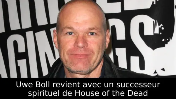 Uwe Boll revient avec un successeur spirituel de House of the Dead
