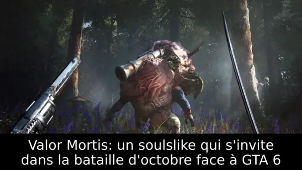 Valor Mortis: un soulslike qui s'invite dans la bataille d'octobre face à GTA 6