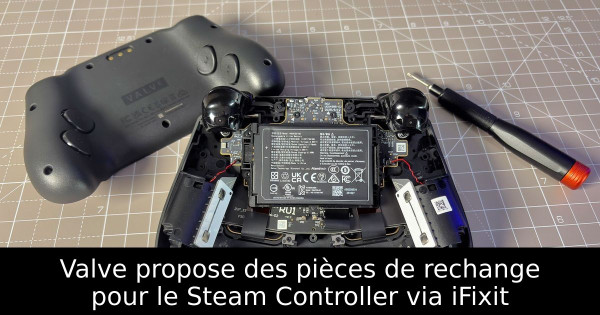 Valve propose des pièces de rechange pour le Steam Controller via iFixit