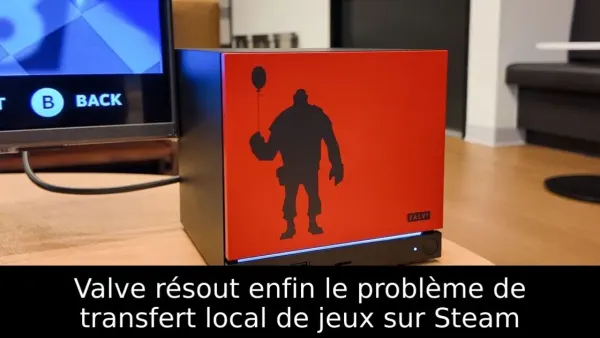 Valve résout enfin le problème de transfert local de jeux sur Steam