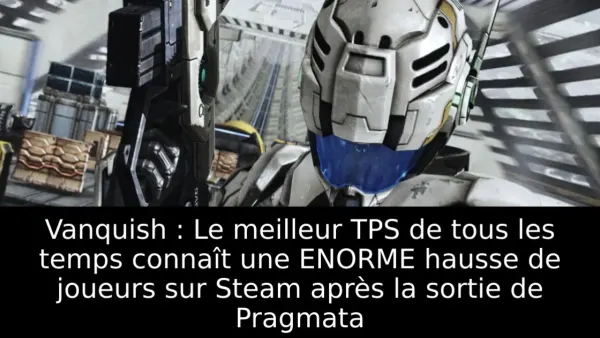 Vanquish : Le meilleur TPS de tous les temps connaît une ENORME hausse de joueurs sur Steam après la sortie de Pragmata