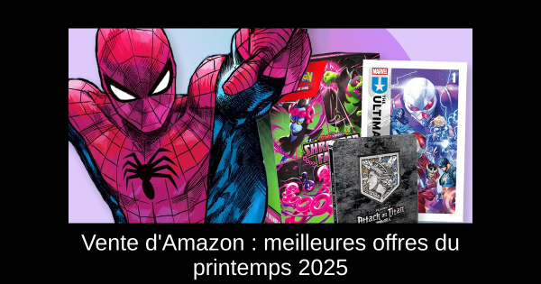 Vente d'Amazon : meilleures offres du printemps 2025