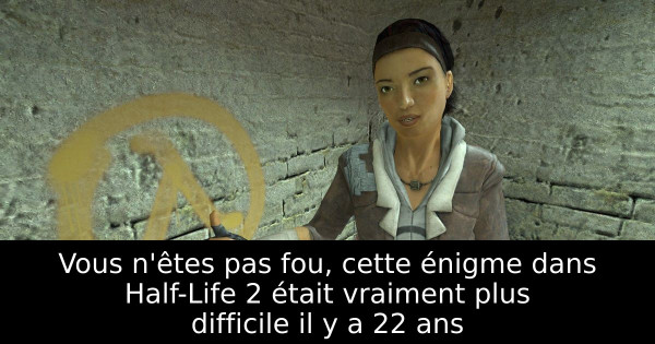 Vous n'êtes pas fou, cette énigme dans Half-Life 2 était vraiment plus difficile il y a 22 ans