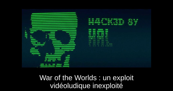 War of the Worlds : un exploit vidéoludique inexploité