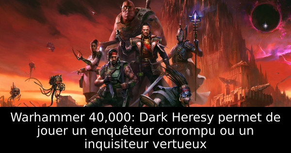 Warhammer 40,000: Dark Heresy permet de jouer un enquêteur corrompu ou un inquisiteur vertueux