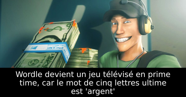 Wordle devient un jeu télévisé en prime time, car le mot de cinq lettres ultime est 'argent'