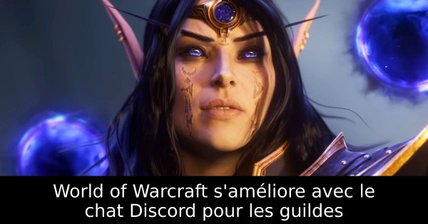 World of Warcraft s'améliore avec le chat Discord pour les guildes